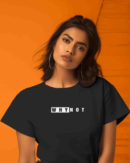 Why Not Unisex T-shirt