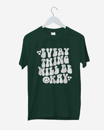 Everything Will be Okay Unisex Graphic  T-shirt