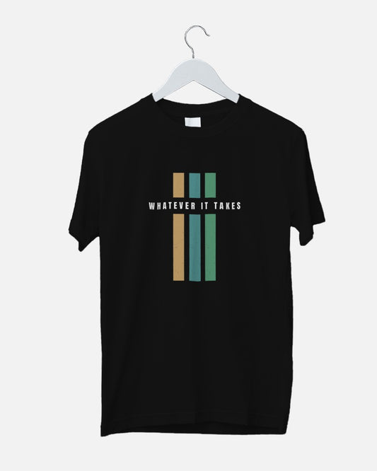 Whatever It Takes Unisex Graphic Tees