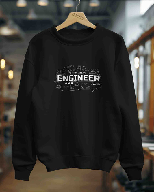 Trust me I am Engineer Unisex Sweatshirt