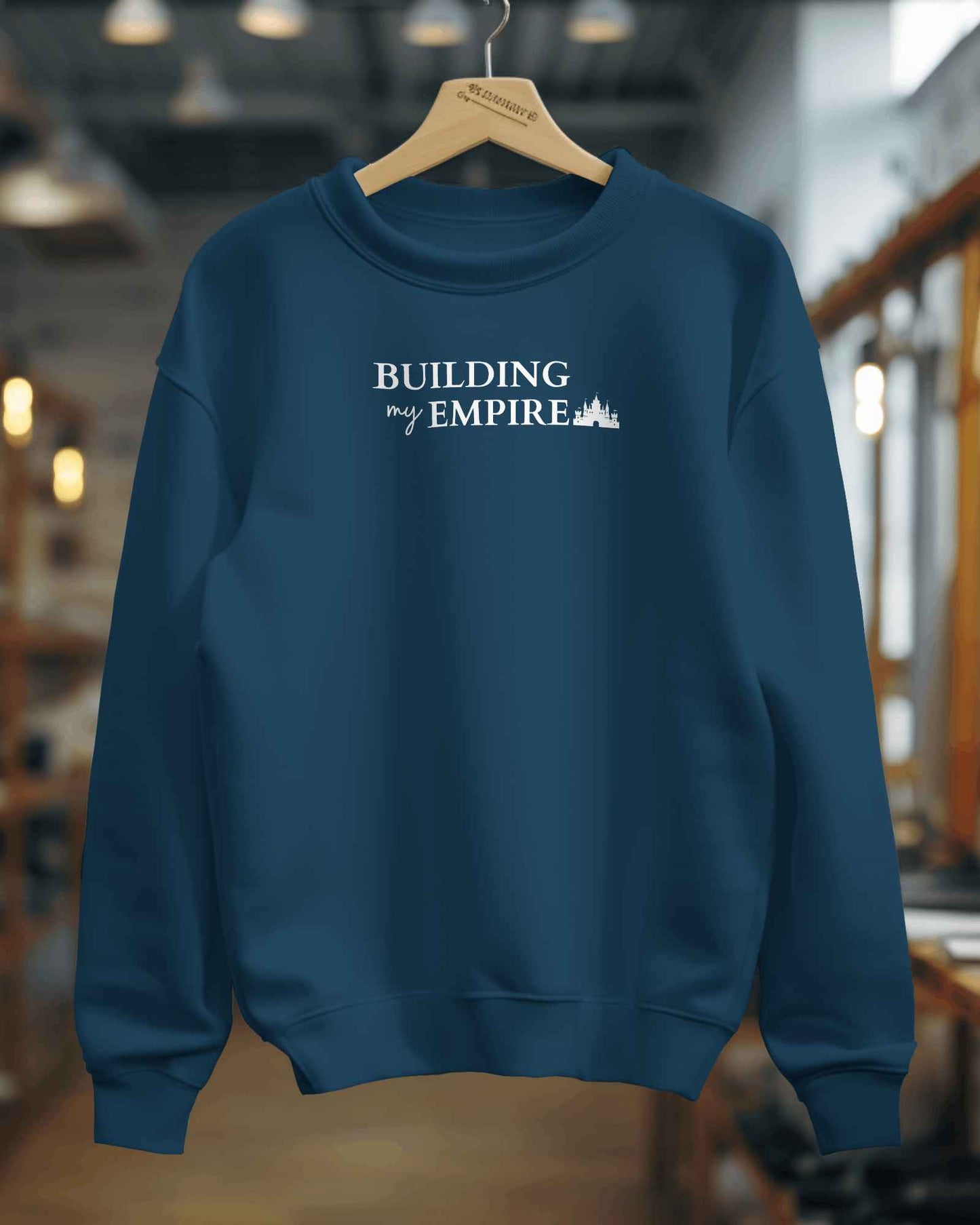 Building My Empire Unisex Sweatshirt