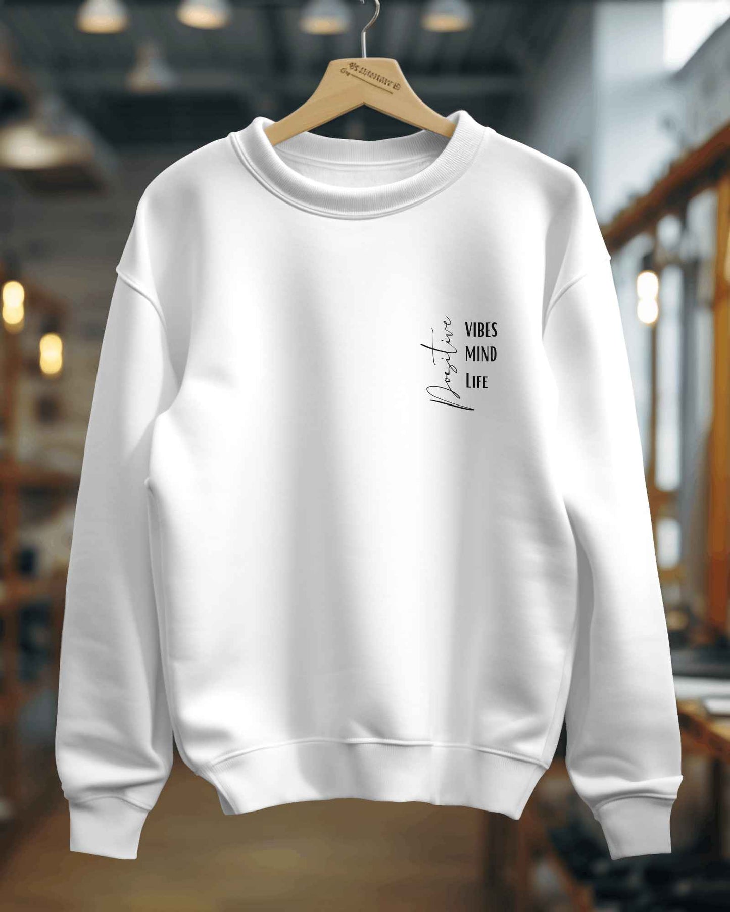 Positive Vibe Mind Life Unisex Sweatshirt